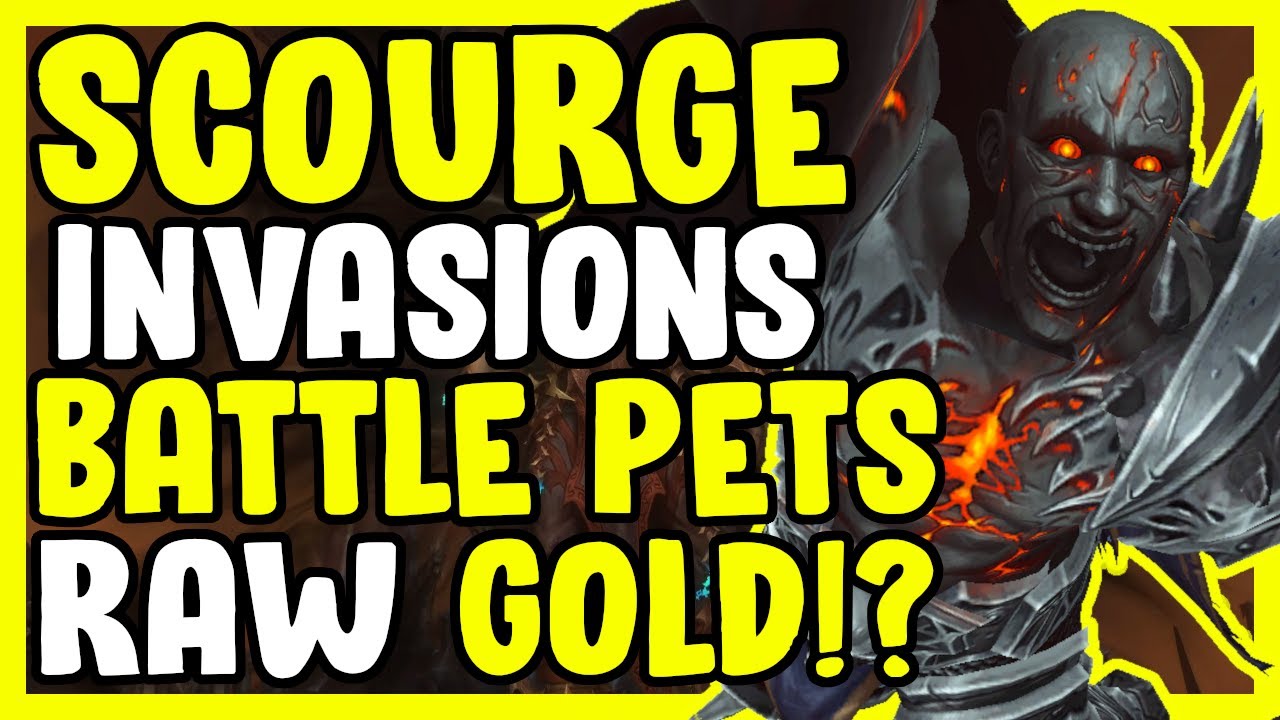 Scourge Invasions Scourge Invasions, Pets And Raw Gold?! In Shadowlands WoW - Gold ...