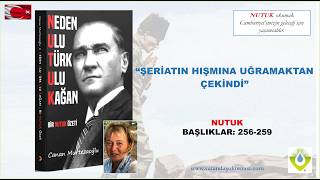 NEDEN ULU TÜRK ULU KAĞAN BİR NUTUK ÖZETİ 256-259. BAŞLIKLAR 25 03 2026