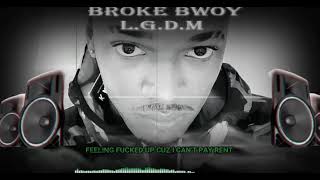 BROKE BWOYlets get dat money
