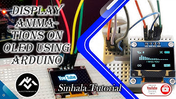 Display Animations on OLED using Arduino.  Sinhala Arduino Tutorial.