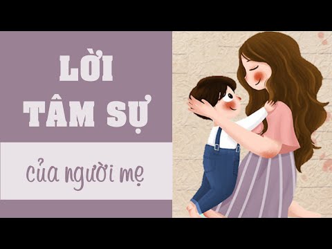 Video LỜI TÂM SỰ CỦA NGƯỜI MẸ @NGHE KỂ CHUYỆN HAY - youtube