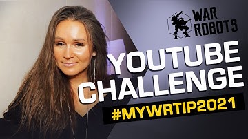 War Robots CHALLENGE #MyWRtip2021 + TIPS from War Robots MENTORS