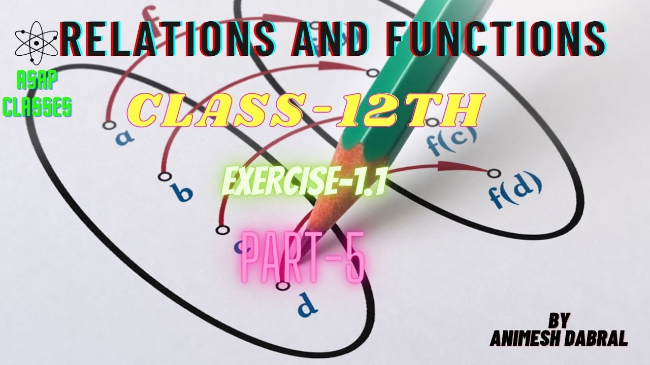 RELATIONS AND FUNCTIONS| PART-5| EXERCISE1.1| CLASS 12TH| EQUIVALENCE ...