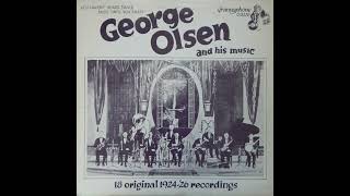 George Olsen & His Music - 18 Original 1924 26 Recordings (Jazz, oldies, dance)