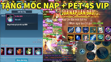 VLTK Mobile Lậu 32 Phái Open S1 Free cực ngon 3 mốc nạp 800K + Pet 4S mới Triệu Ân Đồng