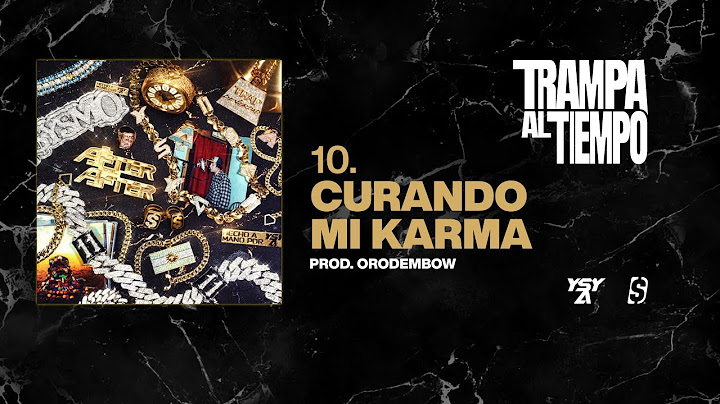 10 - YSY A - CURANDO MI KARMA (PROD. ORODEMBOW)
