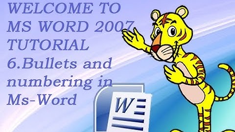Tutorial of ms-word 2007 for beginners 6. How to make bullets and numbering list in ms word