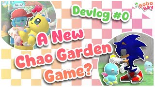 Making the ULTIMATE Chao Garden Game [Devlog #0]