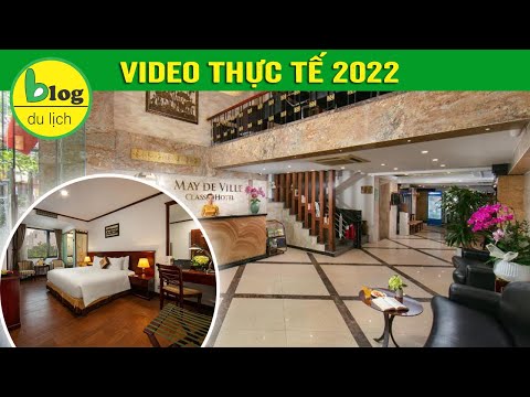 Video Review khách sạn May De Ville Hàn Thuyên Hà Nội 2022 - youtube