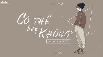 Vietsub Có thể hay không   Hắc Kỳ Tử   可不可以   黑崎子 Tik tok   cover