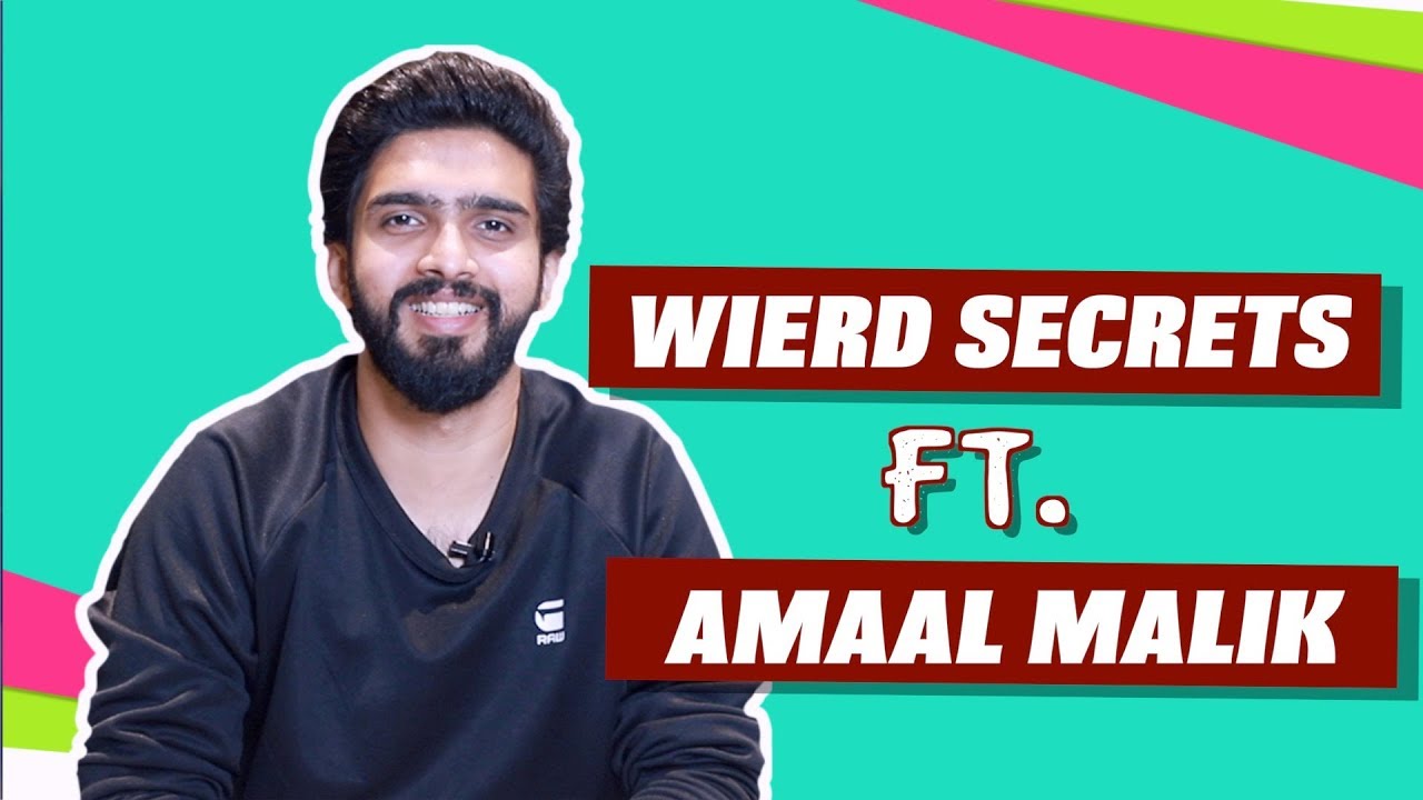 Wierd Secrets Ft Amaal Mallik  POP Diaries Exclusive