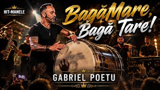 🔥Bagă Mare,Bagă Tare!/GABRIEL POETU /Manele de Petrecere 💯