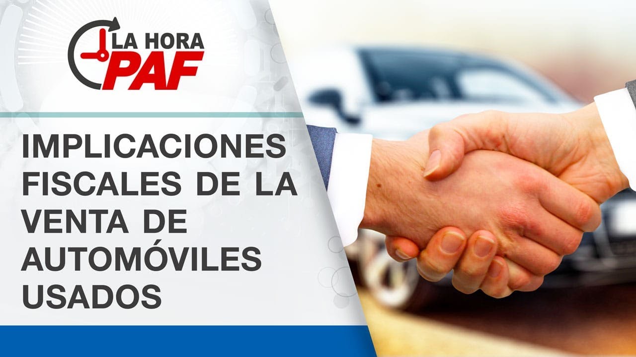 Implicaciones fiscales de la venta de automóviles usados