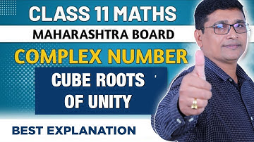 Complex Numbers | Cube Roots Of Unity | Class 11th FYJC Maths II | P N Sir