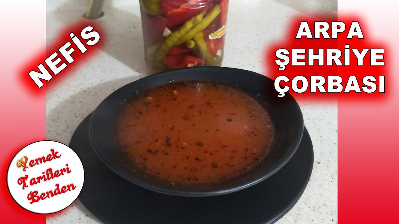 Arpa Şehriye Çorbası – Yemek Tarifleri