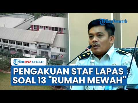 Pengakuan Staf Lapas Cibinong soal 13 Rumah Mewah Dibangun hanya 3 Bulan, Sumber Dana Dipertanyakan