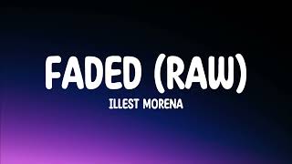 Illest Morena - Faded (Raw) Lyrics