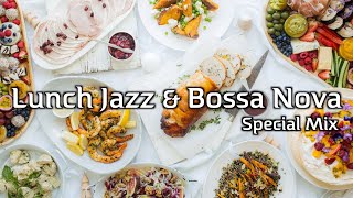 Lunch Jazz & BossaNova Special MIX【For Work / Study】Restaurants BGM, Lounge Music, shop BGM.