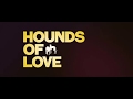 Hounds Of Love Offizieller Trailer