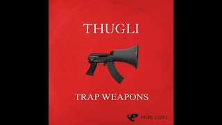 ► Thugli: Trap Weapons - Trap Samples by Prime Loops