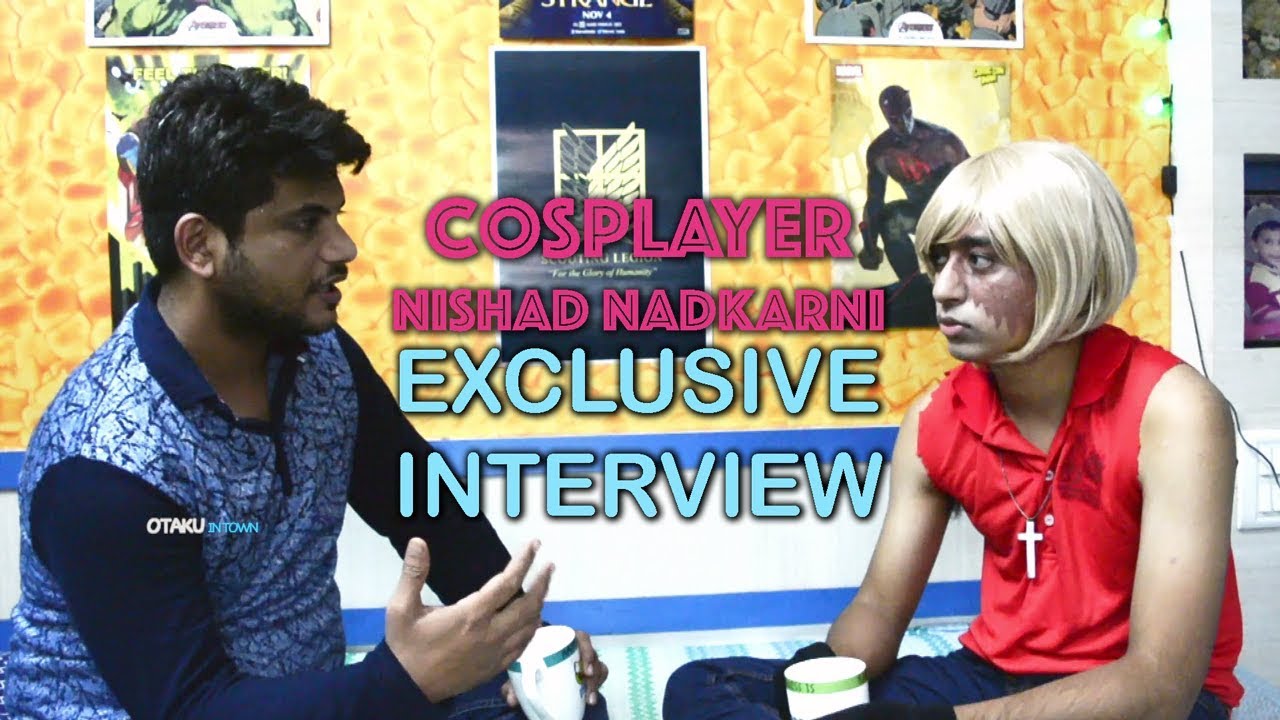 Interview With Cosplayer Nishad Nadkarni | Otaku In Town | Nickk Otaku