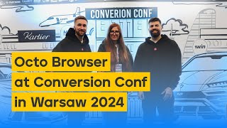Octo Browser на Conversion Conf 2024. Интервью с ProxyEmpire, LGaming, Affy Group.
