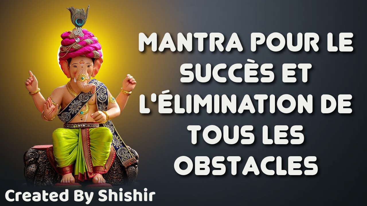 Mantra pour le succès et l'élimination de tous les obstacles - YouTube