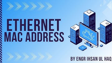 Understanding Ethernet MAC Address | Explained Simply