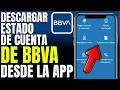 Como Descargar Estado De Cuenta Bbva Desde La App (2026)