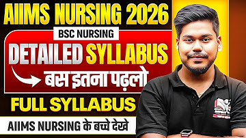 AIIMS NURSING 2026 COMPLETE SYLLABUS || DETAILED SYLLABUS OF AIIMS BSC NURSING || AIIMS NURSING 2026