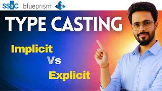 👉 Type Casting in Blue Prism Explained | Implicit vs Explicit with Examples