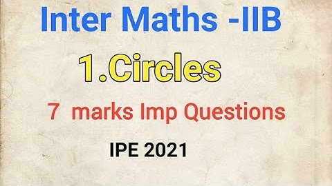 7 marks Important Questions |Circle Important Questions|Inter maths imp questions| maths IIB Imp Que