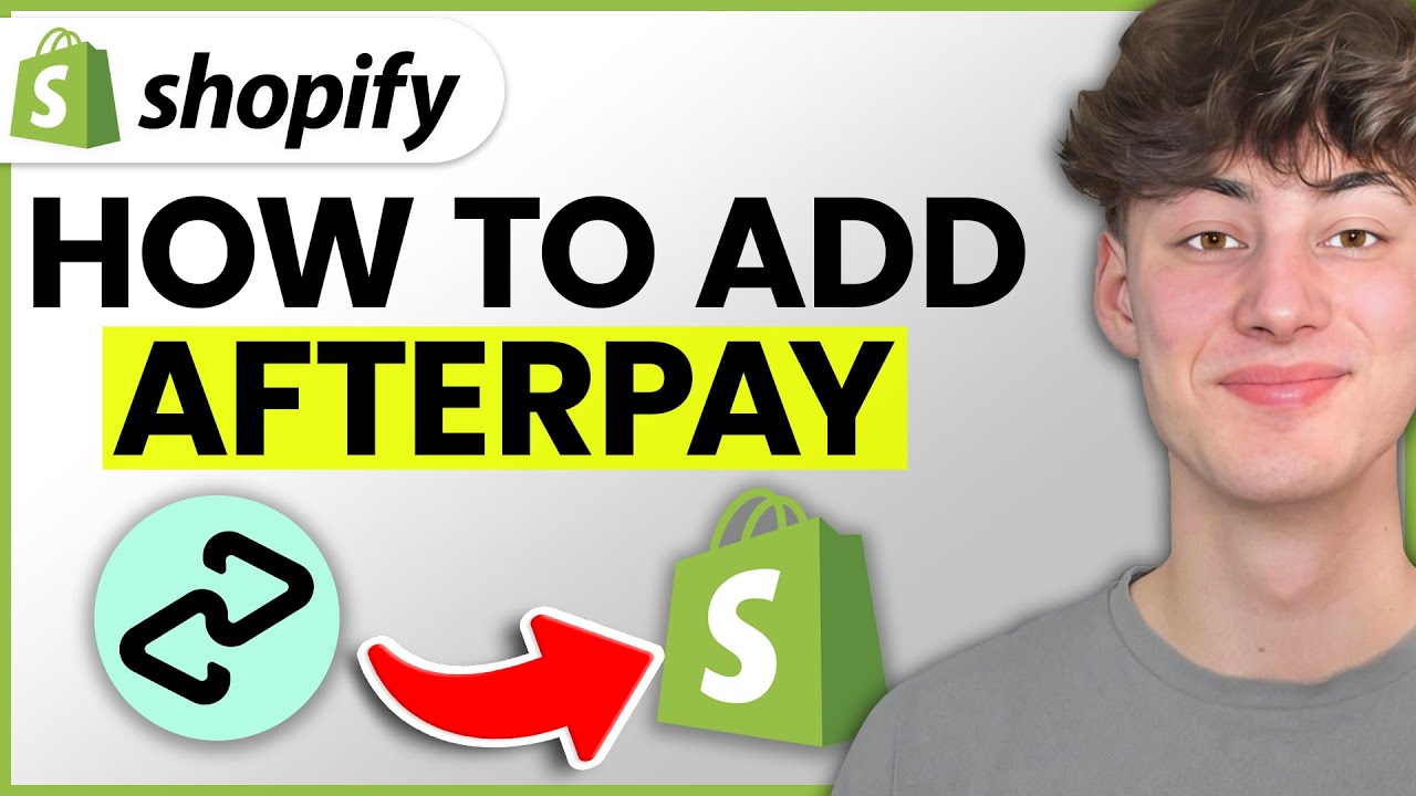 How To Add AfterPay To Shopify (2024 Step-by-step Tutorial)