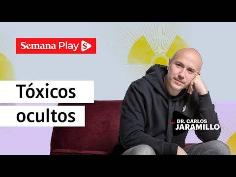 Tóxicos que afectan la salud | Carlos Jaramillo