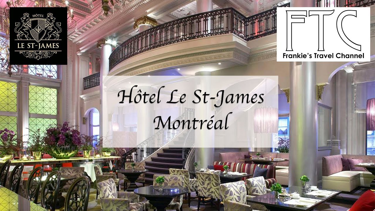 Hotel Le St-James Montreal - Deluxe Room 樂聖雅各福群會蒙特利爾酒店 - YouTube
