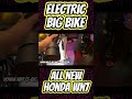 HONDA WN7 ELECTRIC BIG BIKE #shorts