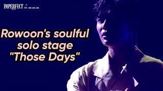 [Eng CC] Rowoon's solo stage of 'Those Days' by Kim Kwang-Seok. Imperfect Concert 220123.