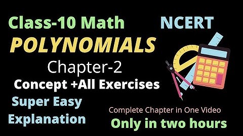 10th (NCERT) Mathematics -POLYNOMIALS Chapter- 2 Exercise-2.1 , 2.2 , 2.3 ,2.4 Solutions | One Shot