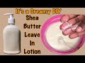 DIY Shea Butter Leave in Conditioner