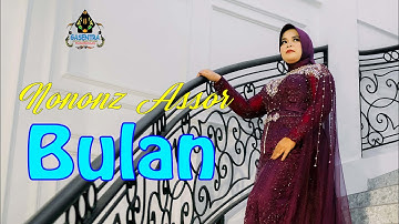 NONONZ ASSOR - BULAN (Official Music Video)