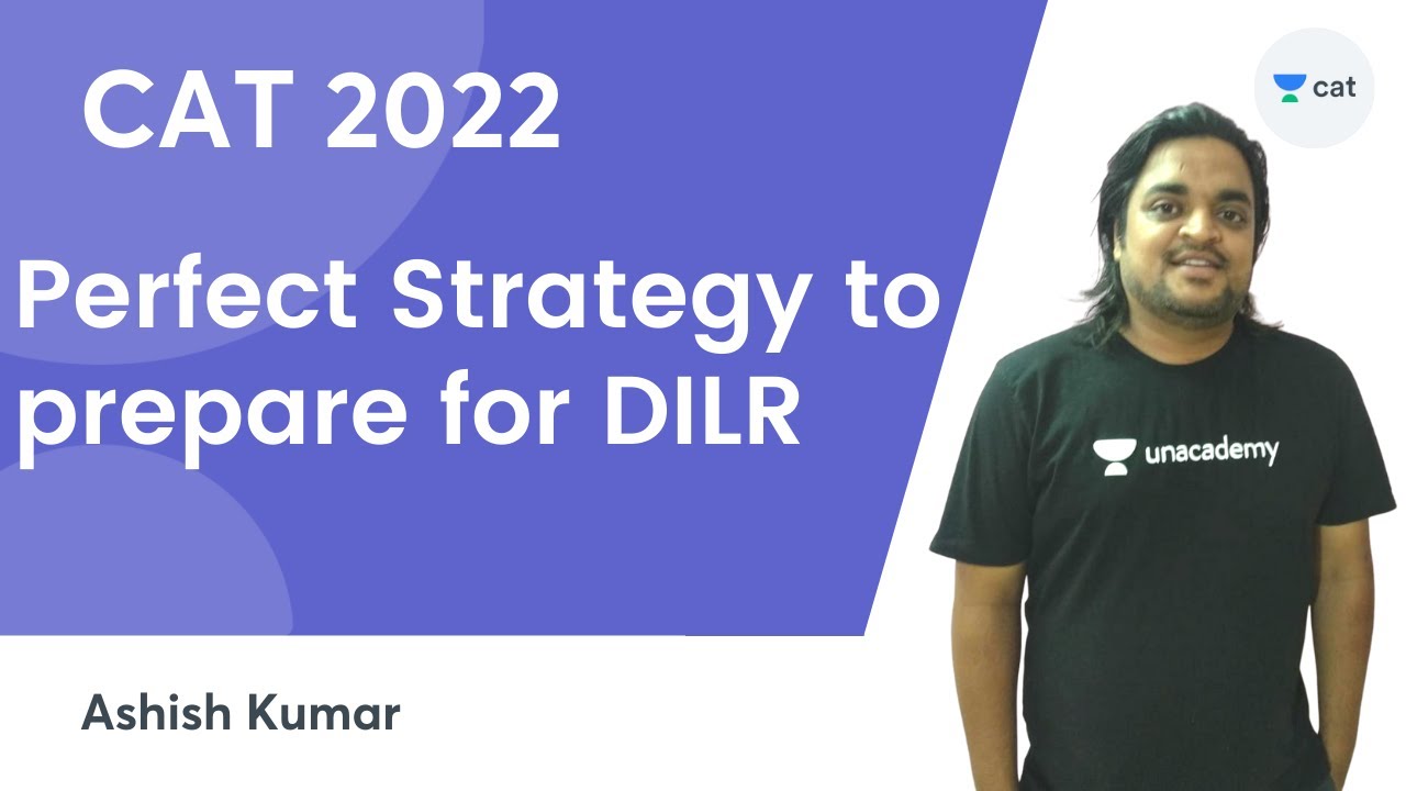 Perfect Strategy to prepare for DILR | CAT 2022 | Ashish Kumar ...