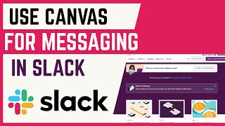 How To Use Canvas In Slack