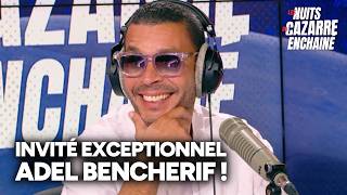 Les Nuits Du Cazarre Enchaîné Avec Adel Bencherif