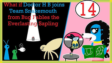 What if Doctor H B joins Team Snakemouth CH 14 from Bug Fables the Everlasting Sapling