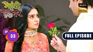 Manoj Ki Demands | Mehndi Wala Ghar - Ep 33 | Full Episode | 8 March 2024