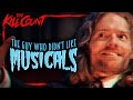 The Guy Who Didn&#39;t Like Musicals (2018) KILL COUNT