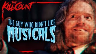 The Guy Who Didn't Like Musicals (2018) KILL COUNT