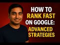 How to Rank Fast on Google: Basic SEO vs. Advanced Strategies