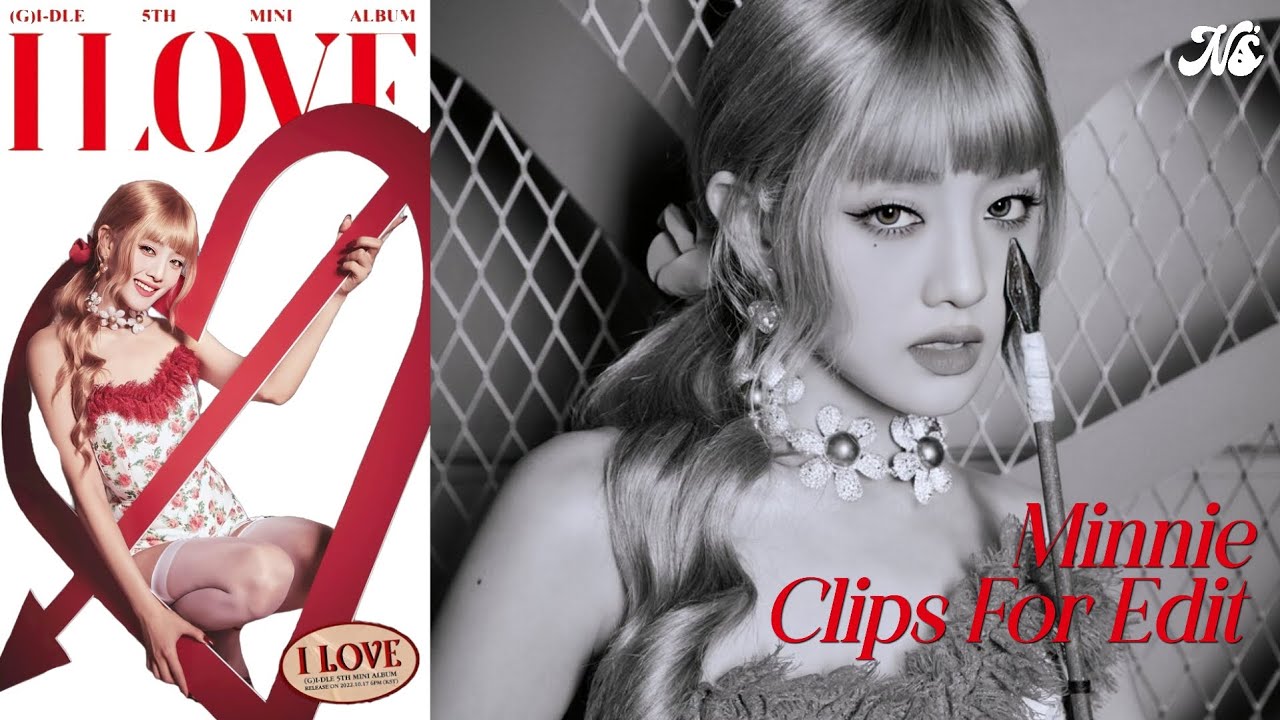 era of minnie (g)idle in 'nxde [i love]' - clips for edit