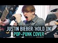 Justin Bieber 'Hold On' [Pop-Punk Cover]